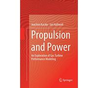 Propulsion and Power: An Exploration of Gas Turbine Performance Modeling