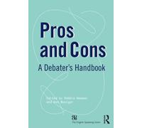 Pros and Cons : A Debaters Handbook