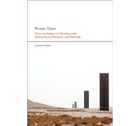 Prosaic Times : Time as Subject in Wordsworth, Richardson, Flaubert, and Melville