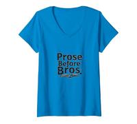 Prose Before Bros: Bookworm's Humorous Literary Motto V-Neck T-Shirt, Women, Sapphire, XXL
