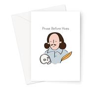 Prose Before Hoes Greeting Card | Giant A4 or Standard Funny Hand Illustrated William Shakespeare Card, Literary Pun Card for Reader, Writer
