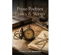 Prose, Poetries, Essays & Stories