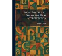 Prose, Poetry and Drama for Oral Interpretation