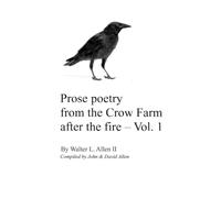 Prose poetry from the Crow Farm after the fire