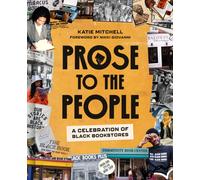Prose to the People : A Celebration of Black Bookstores