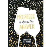 Prosecco is always the answer-cadeauboek