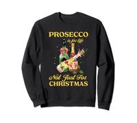 Prosecco Is For Life Group Christmas Matching Party Drinks Sweatshirt