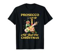 Prosecco Is For Life Group Christmas Matching Party Drinks T-Shirt