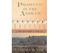 Prosecco is the Answer: a true adventure in Palermo