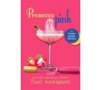 Prosecco Pink: A Private Investigator Comedy Mystery: 2 (Franki Amato Mysteries)