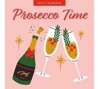 Prosecco Time - 2027 Square Wall Calendar - by Red Robin Publishing