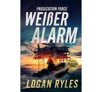 Prosecution Force: Weißer Alarm