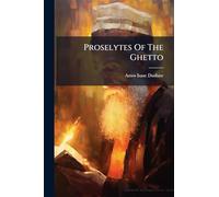 Proselytes Of The Ghetto