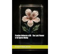 Prosian Universe #28 - The Last Flower & Ko'agren Rising