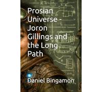 Prosian Universe - Joron Gillings and the Long Path: 24