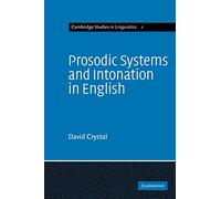 Prosodic Systems and Intonation in English: 1 (Cambridge Studies in Linguistics, Series Number 1)