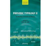Prosodic Typology II: The Phonology of Intonation and Phrasing (Oxford Linguistics)