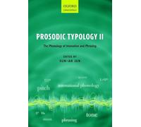 Prosodic Typology II: The Phonology of Intonation and Phrasing (Oxford Linguistics)
