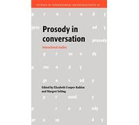 Prosody in Conversation: Interactional Studies: 12 (Studies in Interactional Sociolinguistics, Series Number 12)