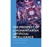 Prospect of a Humanitarian Artificial Intelligence, The: Agency and Value Alignment