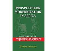 PROSPECTS FOR MODERNIZATION IN AFRICA: A CONTRIBUTION OF XI JINPING THOUGHT