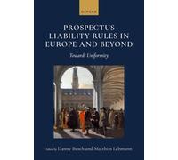 Prospectus Liability Rules in Europe and Beyond : Towards Uniformity