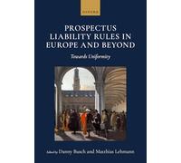 Prospectus Liability Rules in Europe and Beyond: Towards Uniformity – Oxford University Press