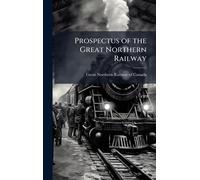 Prospectus of the Great Northern Railway