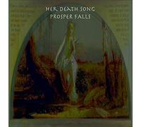 Prosper Falls - Her Death Song