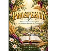 PROSPERITY: A Biblical Scripture Coloring Book of God’s Provision, Blessing, and Fruitful Living