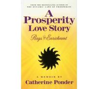 Prosperity Love Story: Rags to Enrichment: a Memoir