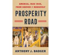 Prosperity Road : America, 1920-1945, from Hoover to Roosevelt