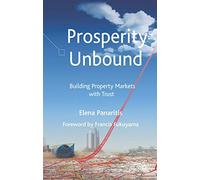 Prosperity Unbound: Building Property Markets with Trust
