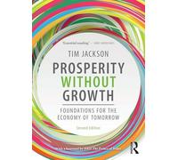 Prosperity without Growth : Foundations for the Economy of Tomorrow