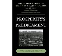Prosperity's Predicament: Identity, Reform, and Resistance in Rural Wartime China (Asia/Pacific/Perspectives)