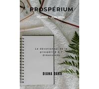 PROSPERIUM FÉVRIER- JUIN 2024: Le dévotionnel de la prospérité continue et diversifié
