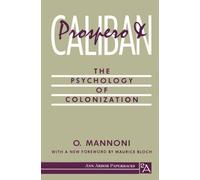 Prospero and Caliban: The Psychology of Colonization (Ann Arbor Paperbacks): Written by Octave Mannoni, 1990 Edition, (2nd Revised edition) Publisher: The University of Michigan Press [Paperback]