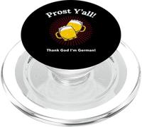 Prost Y'all - Thank God I'm German (Funny Beer Graphic) PopSockets PopGrip for MagSafe