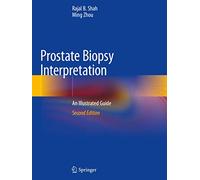 Prostate Biopsy Interpretation: An Illustrated Guide