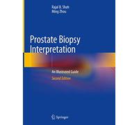 Prostate Biopsy Interpretation: An Illustrated Guide