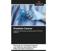 Prostate Cancer: Diagnostic alternatives using key points of Chinese Medicine