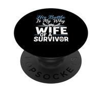Prostate Cancer His Battle Is My Why Wife Of A Survivor PopSockets Adhesive PopGrip
