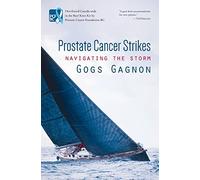 Prostate Cancer Strikes: Navigating the Storm