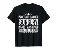 Prostate Cancer Surgery - A Chapter in My Story T-Shirt
