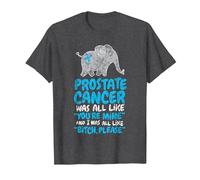 Prostate Cancer Survivor Quote | Funny Bitch Please Elephant T-Shirt, Men, Dark Heather Grey, 6X-Large