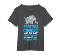Prostate Cancer Survivor Quote | Funny Bitch Please Elephant T-Shirt, Women's Plus, Dark Heather Grey, 4X