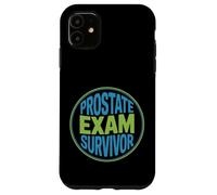 Prostate Exam Survivor Health Wellness - Case for iPhone 11
