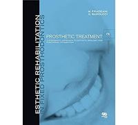 Prosthetic Treatment - a Systematic Approach to Esthetic, Biologic, and Functional Integration (Volume 2) (Esthetic Rehabilitation)