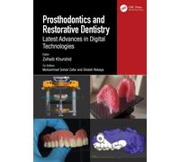 Prosthodontics and Restorative Dentistry : Latest Advances in Digital Technologies