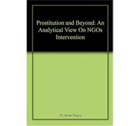 Prostitution and Beyond: An Analytical View On NGOs Intervention